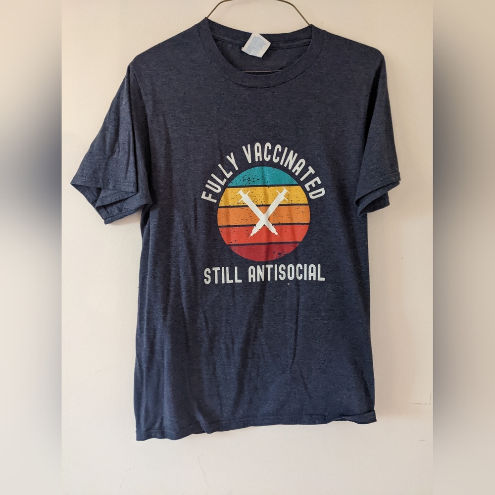 Fully vaccinated still antisocial T-shirt [3 for $10]